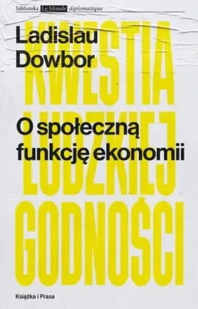 Bezpieczna płatność O społeczną funkcję ekonomii - Ladislau Dowbor