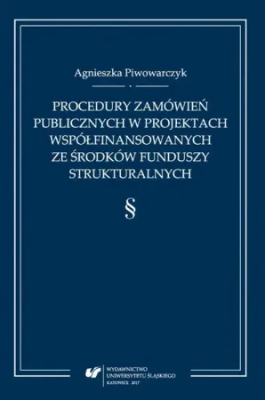 Procedury zamówień publicznych w projektach... - Agnieszka Piwowarczyk Wysoka jakość