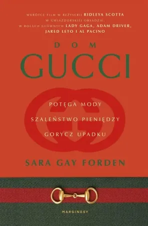 Dom Gucci. Potęga mody, szaleństwo pieniędzy.. - Sara Gay Forden, Anna Błasiak, Helena Piecuch Hit cenowy