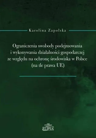 Ograniczenia swobody podejmowania i wykonywania... - Karolina Zapolska Oferta czasowa