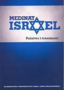 Medinat Israel. Państwo i tożsamość - Joanna Krauze, Konrad Zieliński Tani