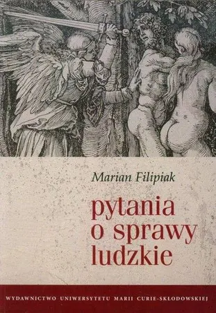 Pytania o sprawy ludzkie - Marian Filipiak Dostępne od ręki