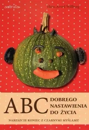 Kup online ABC dobrego nastawienia do życia - Hans-Arved Willberg