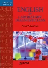English for Laboratory Diagnosticians - Anna Kierczak Szybka dostawa