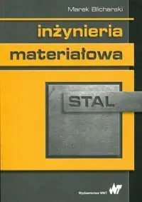 Inżynieria materiałowa Stal - Marek Blicharski Ostatnia szansa