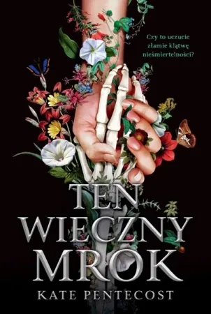 Ten wieczny mrok - Kate Pentecost, Bartłomiej Nawrocki Super okazja