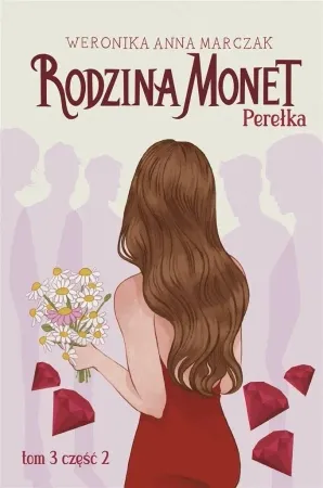 Rodzina Monet T.3. Perełka cz.2 - Weronika Marczak Wybór klientów