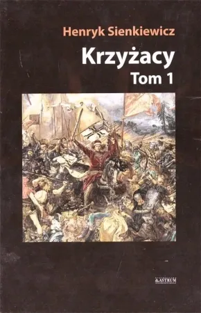 Szybka wysyłka Krzyżacy T.1 TW - Henryk Sienkiewicz