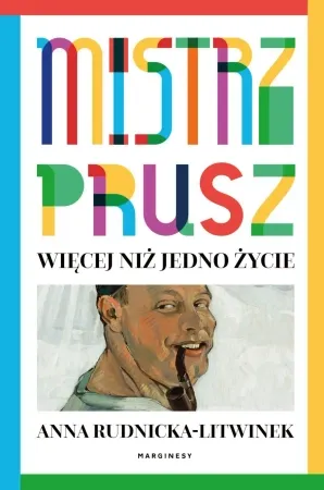 Mistrz Prusz. Więcej niż jedno życie - Anna Rudnicka-Litwinek Oferta