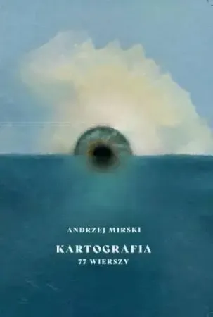 Kartografia 77 wierszy - Andrzej Mirski Darmowy zwrot