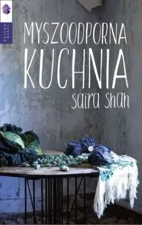 Myszoodporna kuchnia - Saira Shah Bezpieczna płatność