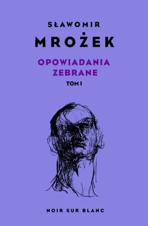 Opowiadania zebrane T.1 - Sławomir Mrożek Dostępne od ręki