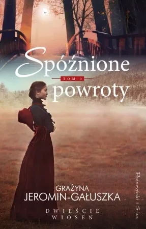 Spóźnione powroty - Grażyna Jeromin Gałuszka Wyprzedaż
