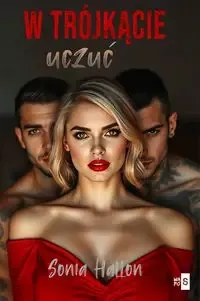Oferta limitowana W trójkącie uczuć - Sonia Hallon