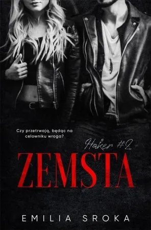 Haker T.2 Zemsta - Emilia Sroka Do wyczerpania zapasów