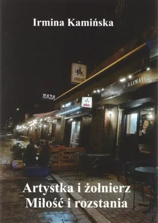 Artystka i żołnierz. Miłość i rozstania - Irmina Kamińska Okazja