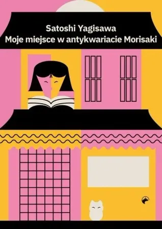Tylko do końca tygodnia Moje miejsce w antykwariacie Morisaki - Satoshi Yagisawa