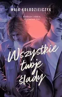 Bezpieczne zakupy Wszystkie twoje ślady - Maja Kołodziejczyk