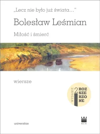 Lecz nie było już świata... Miłość i śmierć w,2 - Bolesław Leśmian Tani
