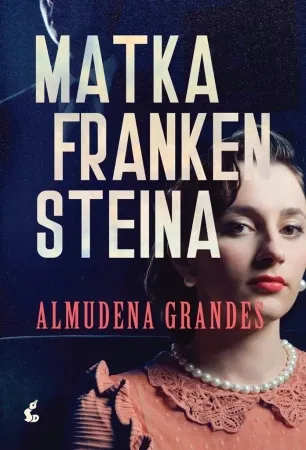 Matka Frankensteina - Almudena Grandes, Magdalena Olejnik Super okazja