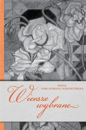 Wiersze wybrane. Maria Pawlikowska-Jasnorzewska - Maria Pawlikowska-Jasnorzewska Tani