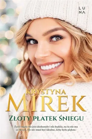 Okazja Złoty płatek śniegu - Krystyna Mirek, Katarzyna Wojtas, Maciej Szymanow