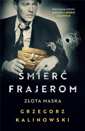 Cena promocyjna Śmierć frajerom. Złota maska - Grzegorz Kalinowski