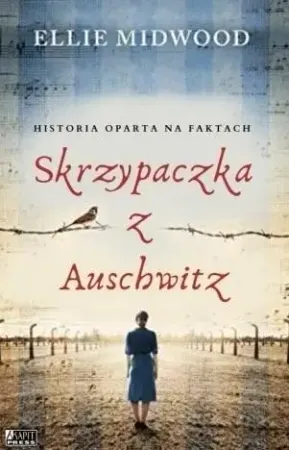 Skrzypaczka z Auschwitz - Ellie Midwood Wyjątkowa oferta
