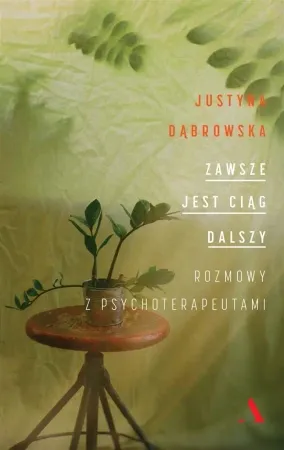 Sprawdź teraz Zawsze jest ciąg dalszy - Justyna Dąbrowska