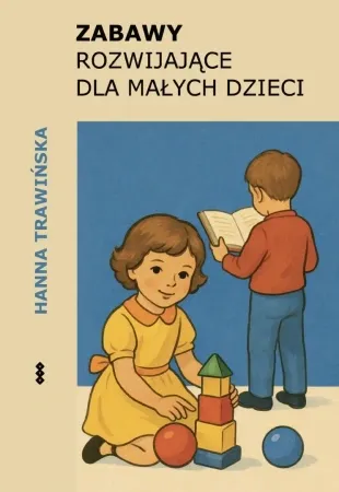 Cena promocyjna Zabawy rozwijające dla małych dzieci - Hanna Trawińska