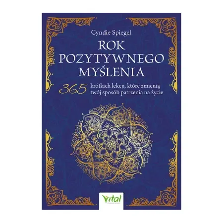 Kup online Rok pozytywnego myślenia. 365 krótkich lekcji... - Cyndie Spiegel