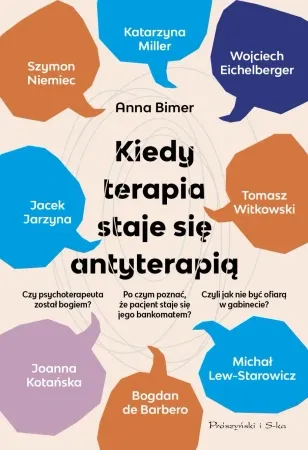 Kiedy terapia staje się antyterapią - Anna Bimer Dodaj do koszyka