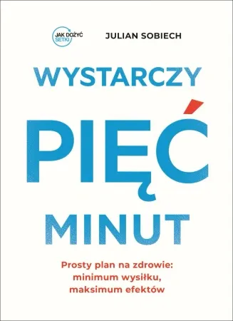 Wystarczy pięć minut - Julian Sobiech Ostatnie sztuki