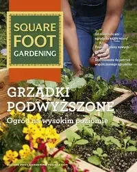 Grządki podwyższone. Ogród na wysokim poziomie - praca zbiorowa Popularny