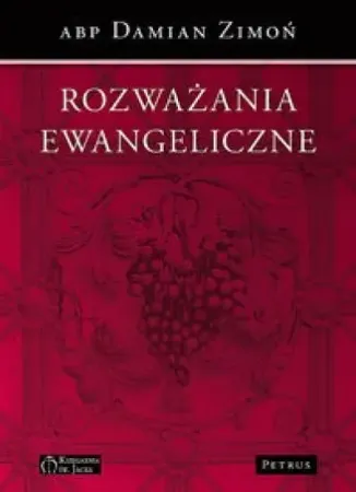Rozważania ewangeliczne - Damian abp Zimoń Ograniczona ilość