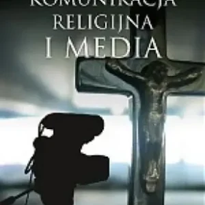 Obniżka ceny Komunikacja religijna i media - Krzysztof Marcyński
