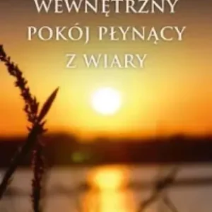 Bestseller Wewnętrzny pokój płynący z wiary - Piotr Studnicki