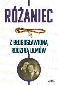 Hit cenowy Różaniec z błogosławioną rodziną Ulmów - Magdalena Kędzierska-Zaporowska