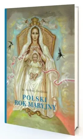 Polski Rok Maryjny - Andrzej Zwoliński Zamów dziś