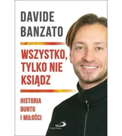 Wszystko, tylko nie ksiądz - Davide Banzato Zamów dziś