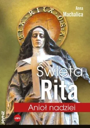 Obniżka ceny Święta Rita. Anioł nadziei - Anna Machalica