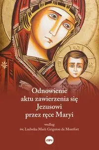 Promocja Odnowienie aktu zawierzenia się Jezusowi przez ręce Maryi - Piotr Różański