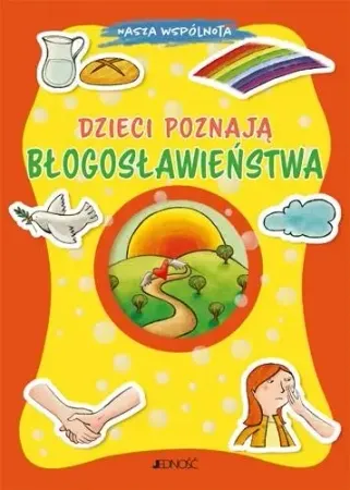 Dzieci poznają błogosławieństwa - Barbara Baffetti, Silvia Fabris, Krystyna Kozak Ekspresowa dostawa